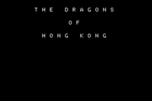 Interactive Fiction: Dragons of Hong Kong 0