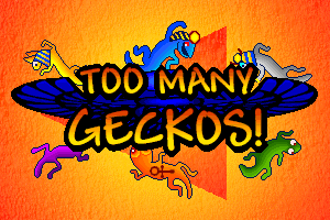Too Many Geckos! 1
