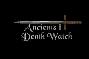 Ancients 1: Death Watch 0