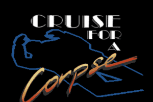 Cruise for a Corpse abandonware