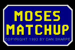 Moses Matchup 0
