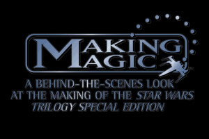 Star Wars: Making Magic 0